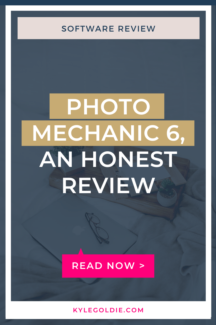 Photo Mechanic 6, An Honest Review by Kyle Goldie