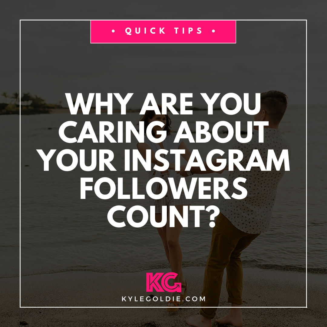 Instagram Followers Count & Why You Shouldn't Care