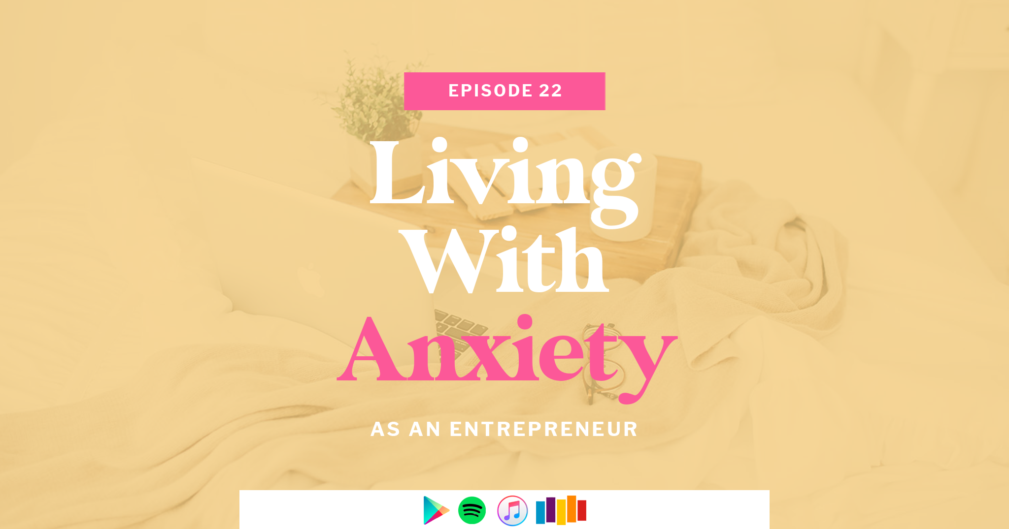 Living With Anxiety as an Entrepreneur
